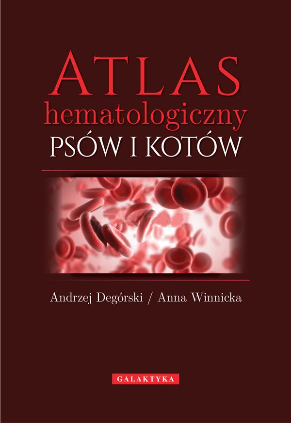 ATLAS HEMATOLOGICZNY PSÓW I KOTÓW